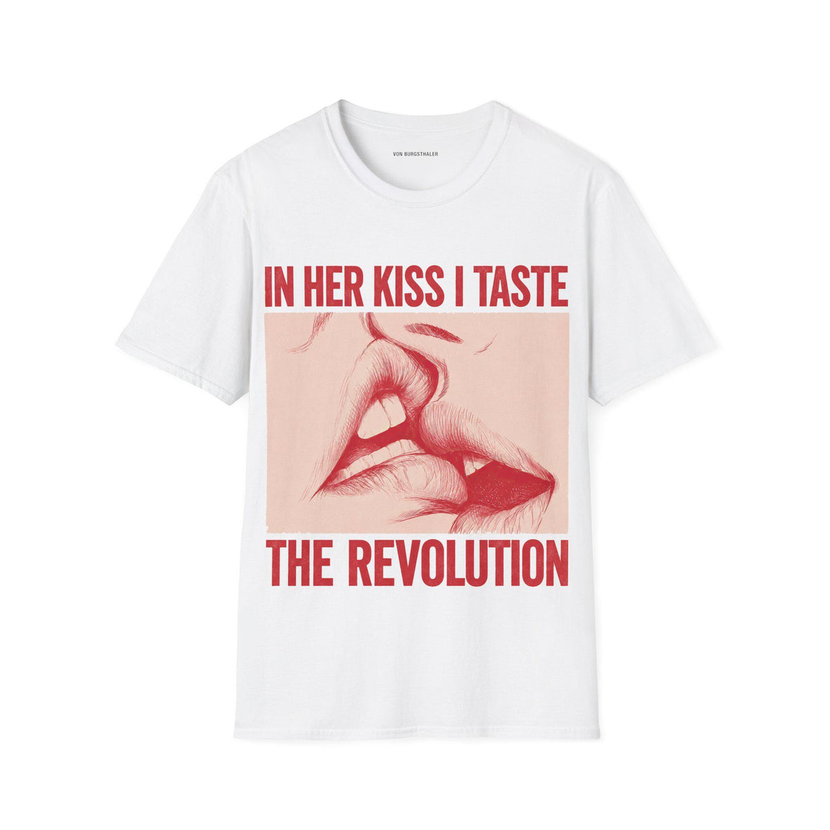 In Her Kiss I Taste The Revolution Shirt - Riot Grrrl Graphic Graphic Tee