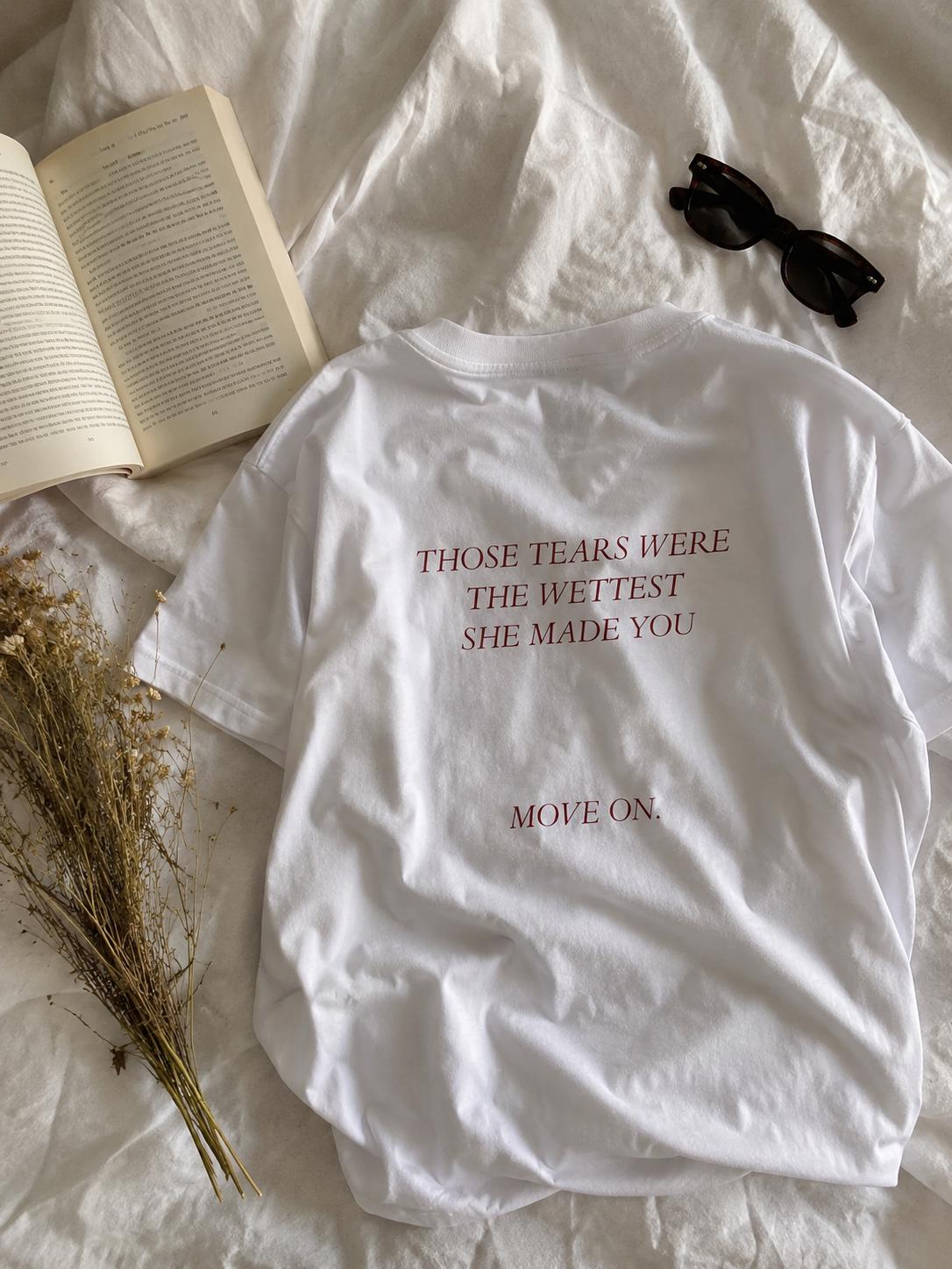 Sarcastic Feminist T-Shirt, Funny Quote Shirt, Those tears were the wettest, Snarky Women Humor Top, Edgy Graphic Tee, Feminist Gift Lesbian