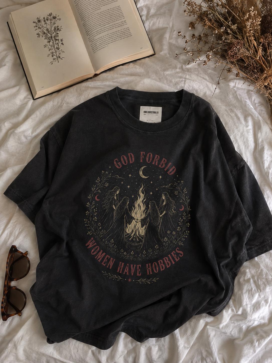 God forbid women have hobbies, Coven Bonfire T-Shirt, Dark Halloween Top, Vintage Witchy Graphic Tee, Goth Aesthetic Merch, Feminist, Witch