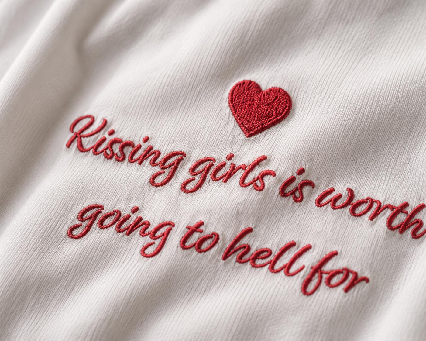 Embroidered Kissing Girls Is Worth Going To Hell For Shirt, Sapphic Heart Tee, Lesbian Pride T-Shirt, Quote Top, Minimalist WLW Clothing