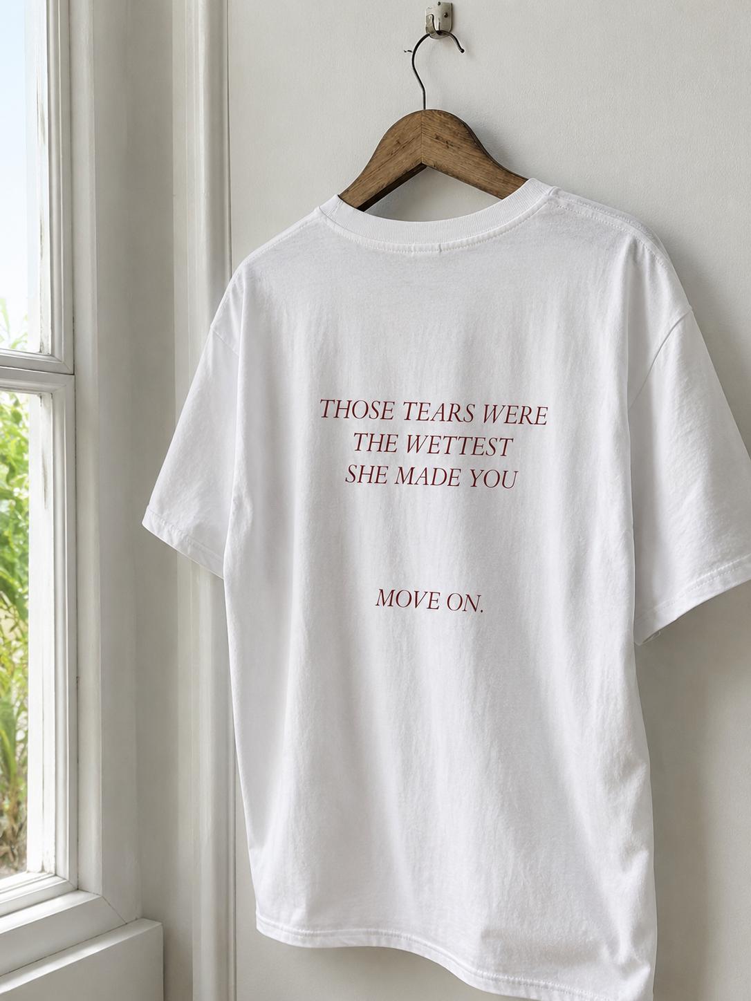 Sarcastic Feminist T-Shirt, Funny Quote Shirt, Those tears were the wettest, Snarky Women Humor Top, Edgy Graphic Tee, Feminist Gift Lesbian