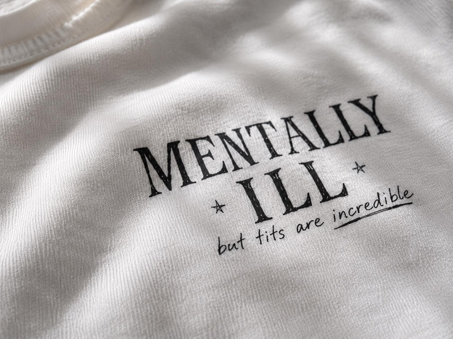 Mentally Ill But Tits Are Incredible Shirt, Funny Sarcastic T-Shirt, Sapphic WLW Humor Tee, Unhinged Meme Top, Pocket Print Graphic Shirt