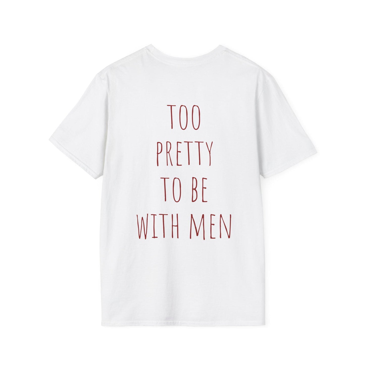 TOO PRETTY to be with men | Lesbian Graphic Tee | oversized Shirt | Sapphic LGBT Queer | Feminist | Girls support Girls | Girl power