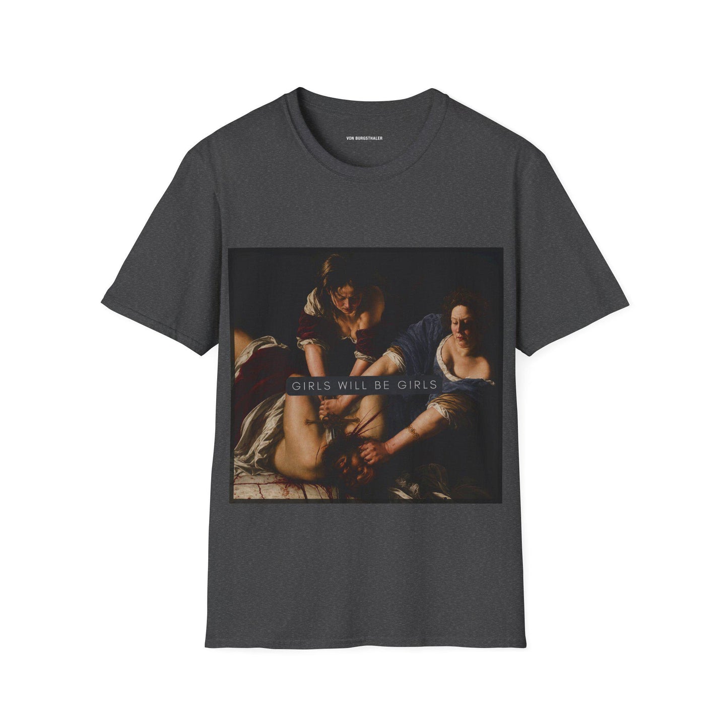 Girls Will Be Girls oversized Shirt, Judith beheading Holofernes Shirt, Unhinged Feminist, Girl Power, Lesbian, Burn the Patriarchy