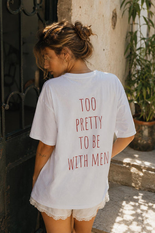 TOO PRETTY to be with men | Lesbian Graphic Tee | oversized Shirt | Sapphic LGBT Queer | Feminist | Girls support Girls | Girl power
