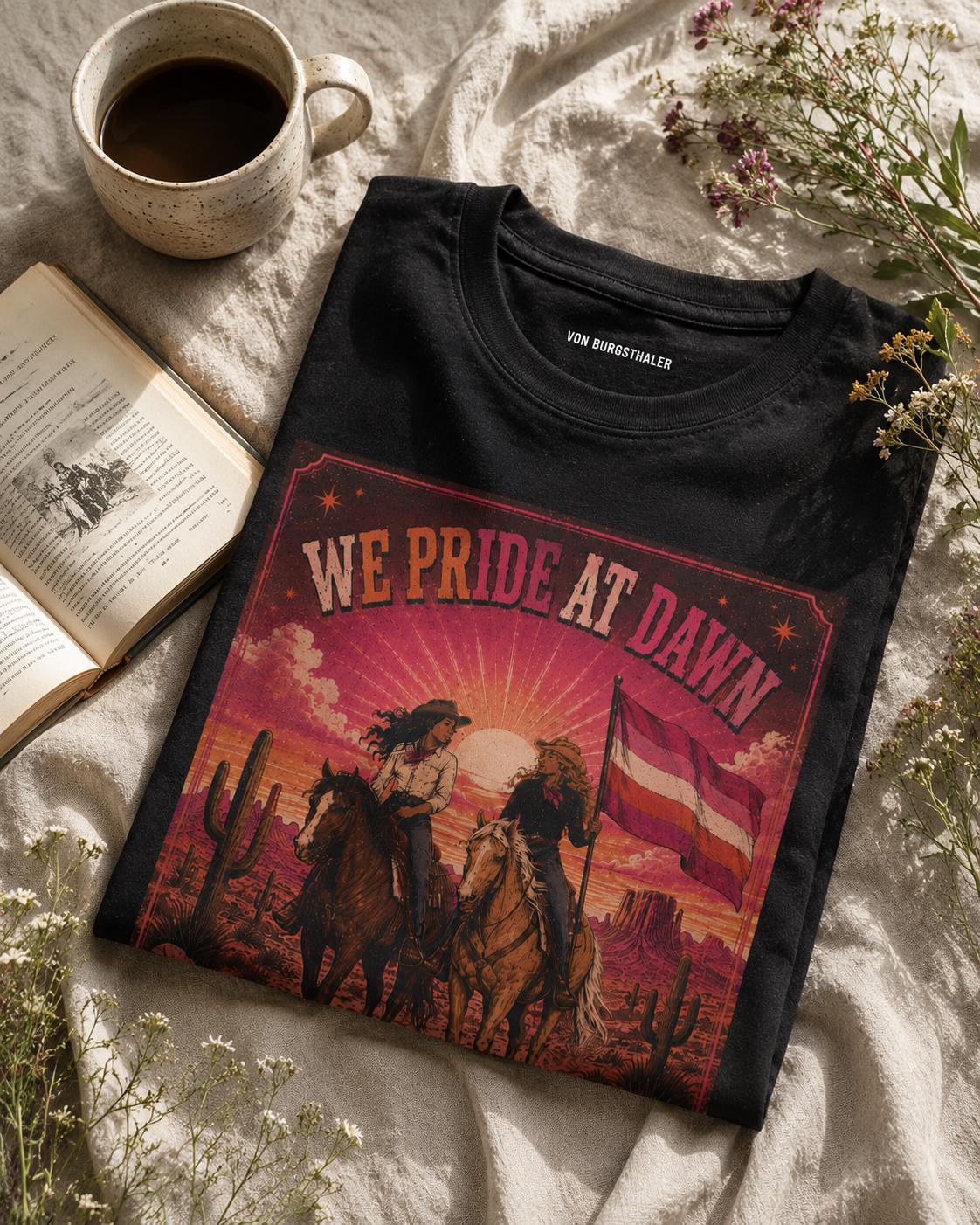 We Pride at Dawn Shirt | Queer Western Graphic Tee | Lesbian | LGBTQ Shirt | Oversized Tee | Pride Shirt | Vintage 90s | Y2K | Cowgirl