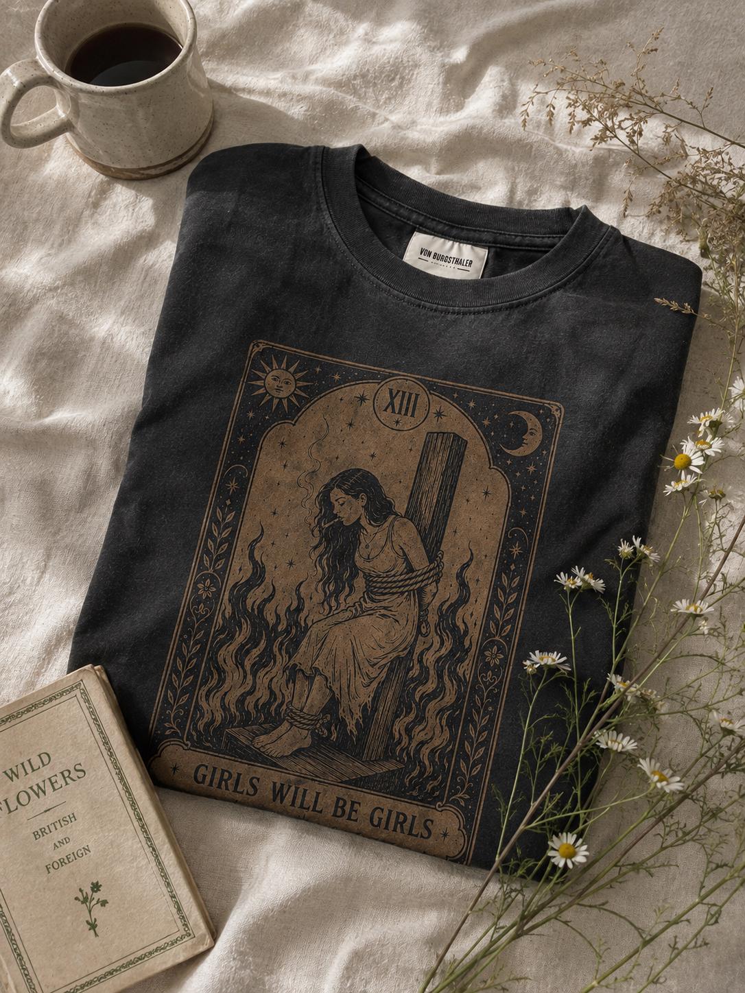 Girls Will Be Girls Witch Shirt, Tarot T-Shirt, Dark Halloween Top, Vintage Witchy Graphic Tee, Goth Aesthetic Merch, Feminist, Zodiac Sign