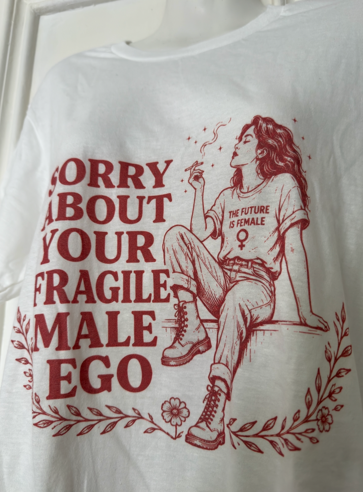 Sorry About Your Fragile Male Ego Graphic Tee