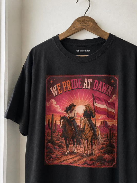 We Pride at Dawn Shirt | Queer Western Graphic Tee | Lesbian | LGBTQ Shirt | Oversized Tee | Pride Shirt | Vintage 90s | Y2K | Cowgirl