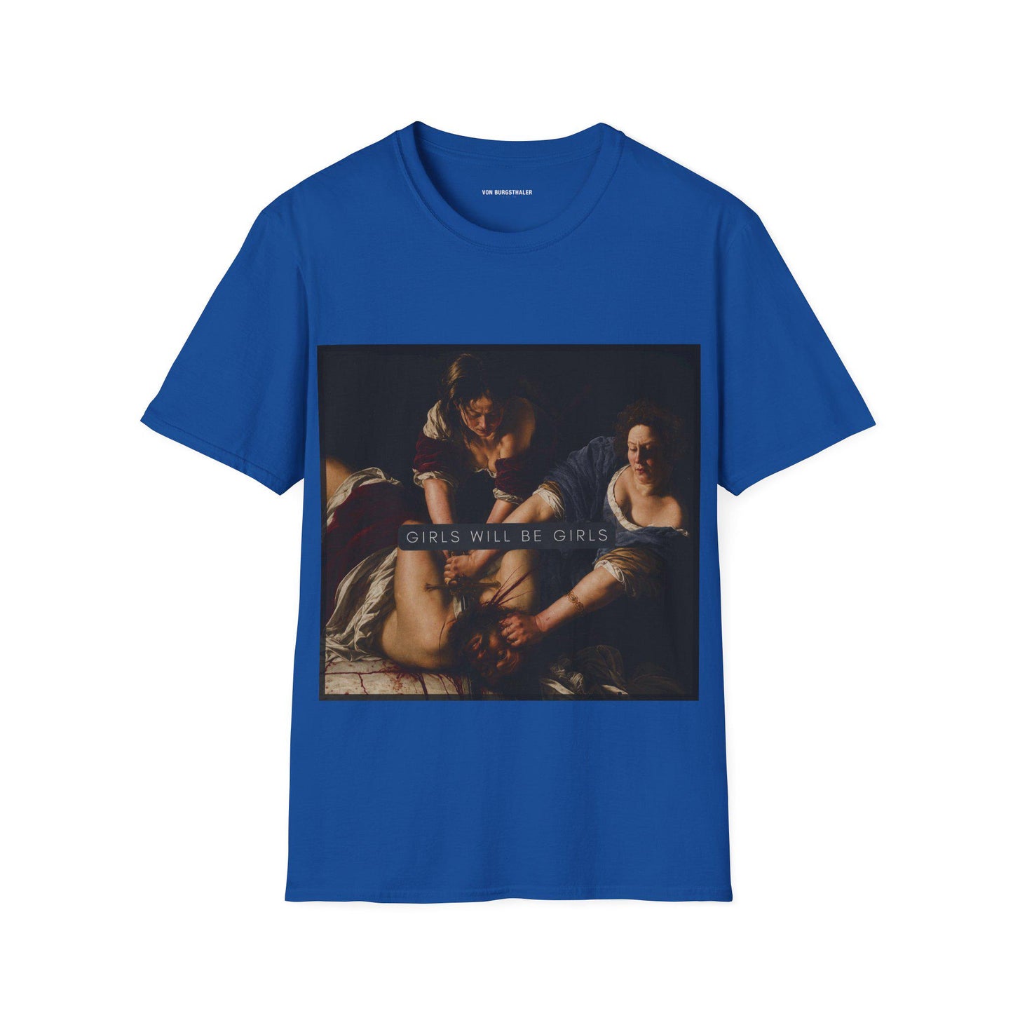 Girls Will Be Girls oversized Shirt, Judith beheading Holofernes Shirt, Unhinged Feminist, Girl Power, Lesbian, Burn the Patriarchy