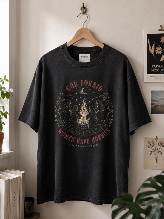 God forbid women have hobbies - Coven Bonfire Graphic Tee