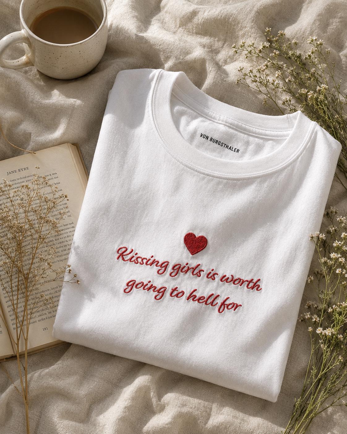 Embroidered Kissing Girls Is Worth Going To Hell For Shirt, Sapphic Heart Tee, Lesbian Pride T-Shirt, Quote Top, Minimalist WLW Clothing