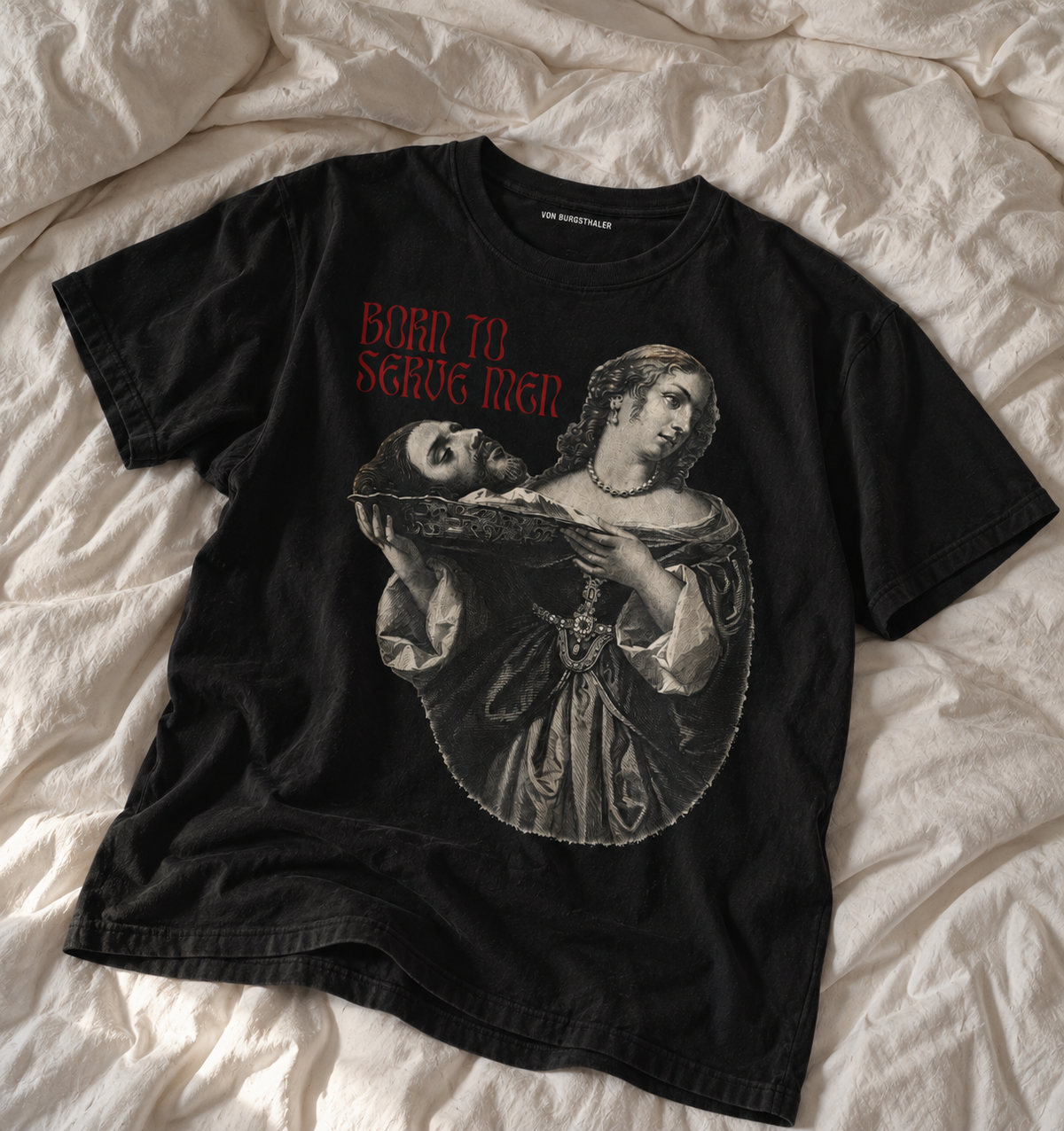 Born To Serve Men - Salome - Graphic Tee